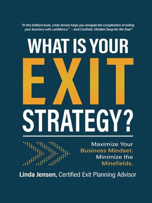 cover image of What IS YOUR EXIT STRATEGY